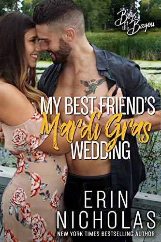 My Best Friend’s Mardi Gras Wedding (Boys of the Bayou Book 1)