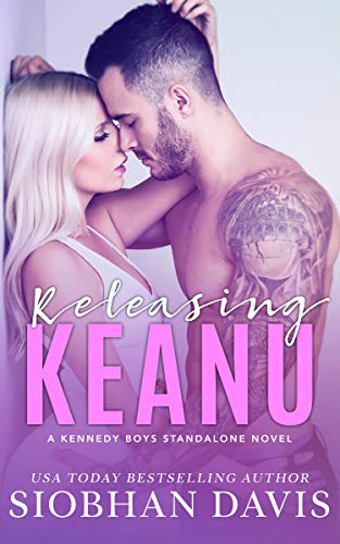 Releasing Keanu (The Kennedy Boys Book 8)