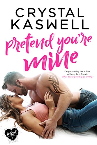 Pretend You’re Mine (Inked Hearts Book 3)