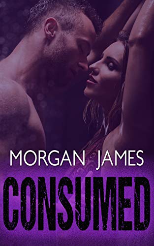 Consumed (Bad Billionaires Book 3)