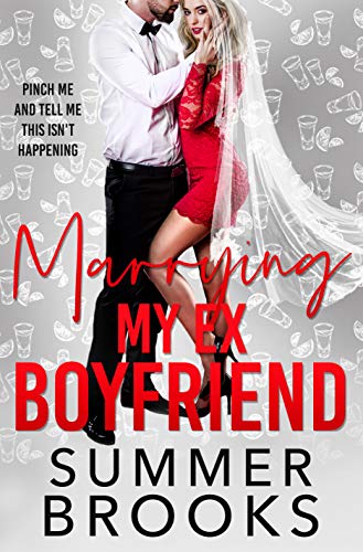 Marrying My Ex Boyfriend (Lovers’ Lane Book 4)