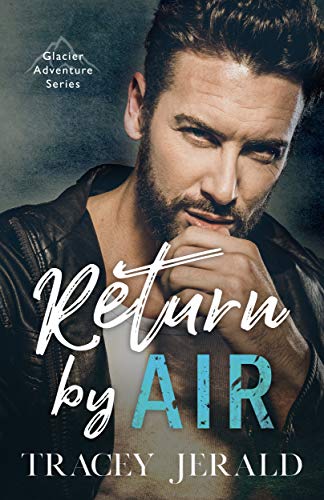 Return by Air (Glacier Adventure Series Book 1)