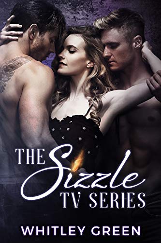 The Sizzle TV Series (Books 1-3)