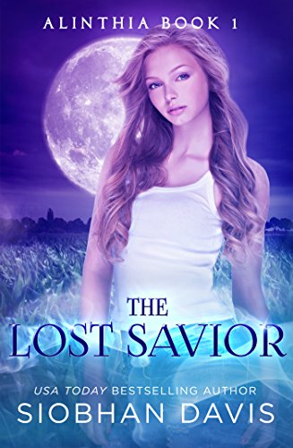 The Lost Savior: A Reverse Harem Paranormal Romance (Alinthia Book 1)