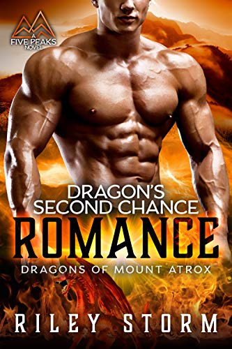 Dragon’s Second Chance Romance (Dragons of Mount Atrox Book 2)