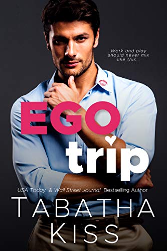 Ego Trip: A Cocky Boss Romantic Comedy