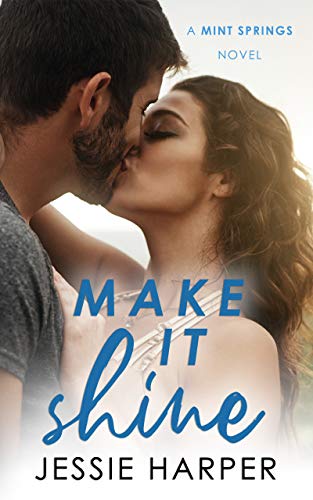 Make It Shine (Mint Springs Book 1)