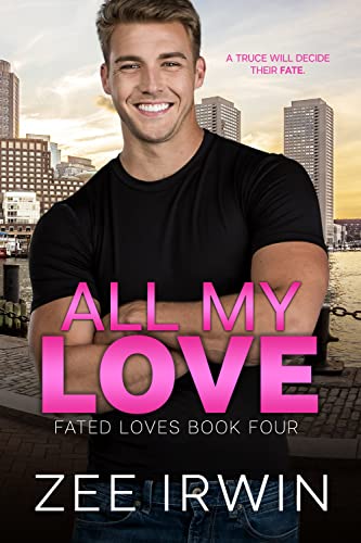 All My Love (Fated Loves Book 4)