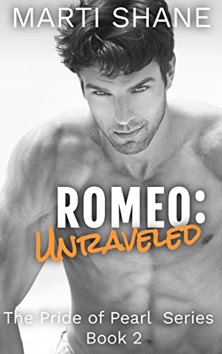 Romeo: Unraveled (The Pride of Pearl Book 2)