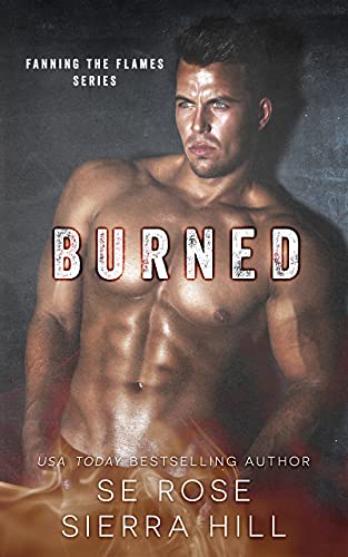 Burned (Fanning the Flames Book 1)