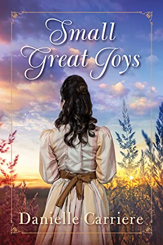 Small Great Joys (Resilient Hearts Historical Romances Book 1)