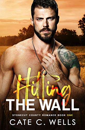 Hitting the Wall (Stonecut County Book 1)