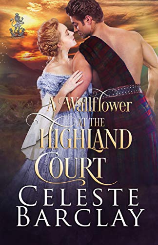 A Wallflower at the Highland Court (The Highland Ladies Book 3)