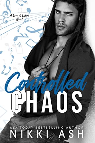 Controlled Chaos (Love & Lyrics Book 1)