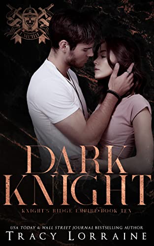 Dark Knight (Knight’s Ridge Empire Book 10)