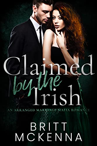 Claimed by the Irish (The Claimed and Beloved Duet Book 1)