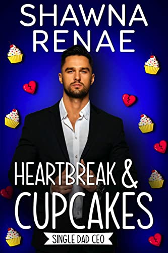 Heartbreak & Cupcakes (Single Dad CEO Book 1)