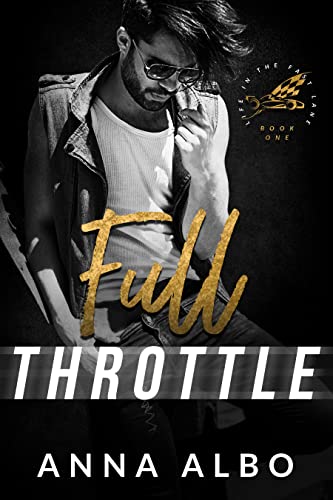 Full Throttle (Life in the Fast Lane Book 1)