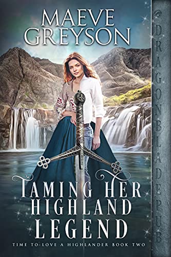 Taming Her Highland Legend (Time to Love a Highlander Book 2)