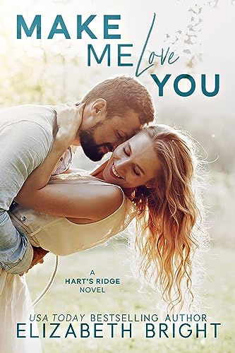 Make Me Love You (Hart’s Ridge Book 1)