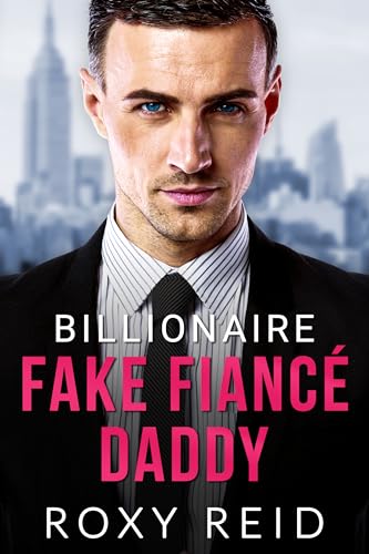 Billionaire Fake Fiancé Daddy