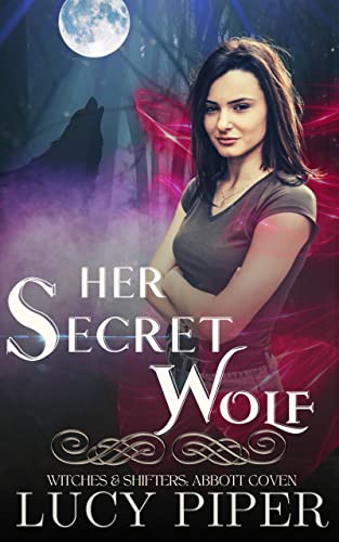 Her Secret Wolf (Witches and Shifters: Abbott Coven Book 1)