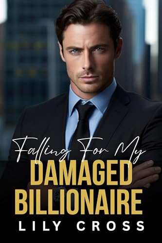 Falling for My Damaged Billionaire