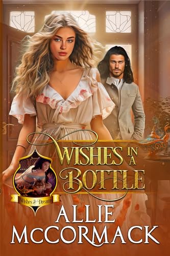 Wishes in a Bottle (The Magic of Wishes & Dreams Book 1)