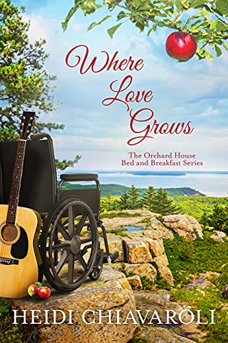 Where Love Grows (The Orchard House Bed and Breakfast Series Book 3)