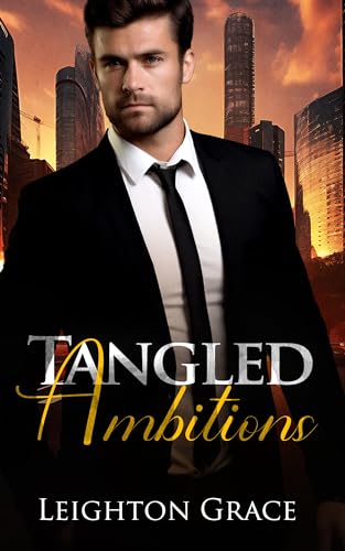 Tangled Ambitions (Corporate Temptations Book 1)