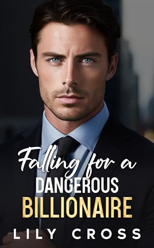 Falling for a Dangerous Billionaire