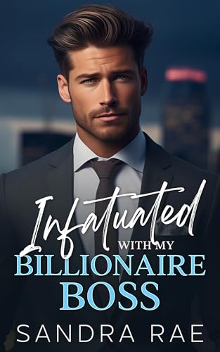 Infatuated with my Billionaire Boss