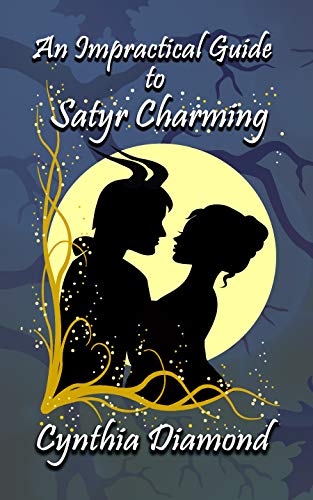 An Impractical Guide to Satyr Charming (Magical Husbandry Book 1)