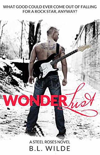 Wonderlust (Steel Roses Book 1)