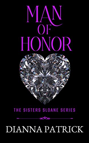 Man of Honor (The Sisters Sloane Series Book 1)