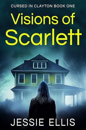 Visions of Scarlett (Cursed in Clayton Book 1)