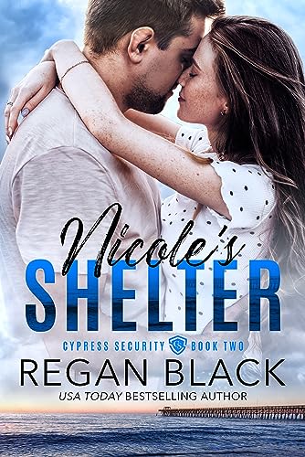 Nicole’s Shelter (Cypress Security Book 2)