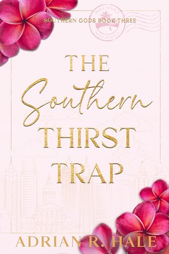 The Southern Thirst Trap (Southern Gods Book 3)