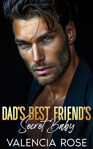 Dad’s Best Friend’s Secret Baby