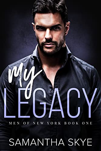 My Legacy (Men Of New York Book 1)