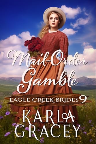 Mail-Order Gamble (Eagle Creek Brides Book 9)