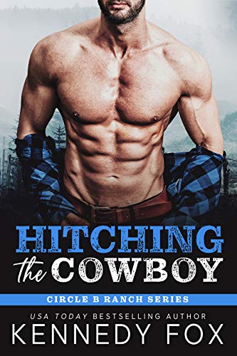 Hitching the Cowboy (Circle B Ranch Book 1)