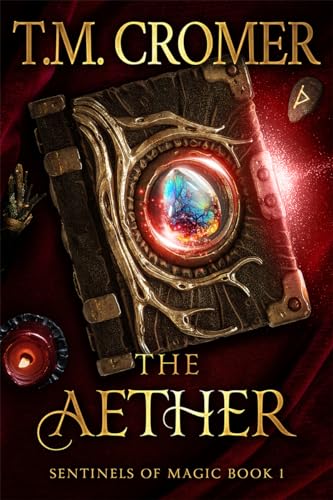 The Aether (Sentinels of Magic Book 1)