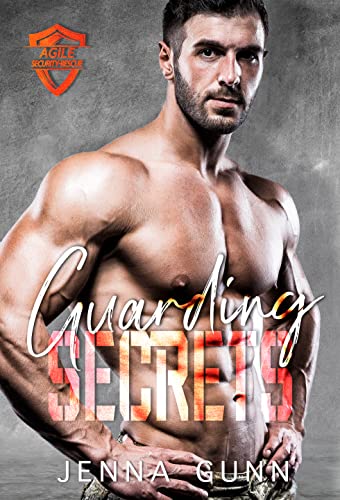 Guarding Secrets (Agile Security & Rescue Book 7)