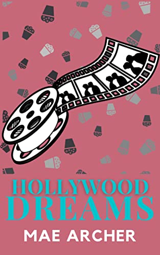 Hollywood Dreams (Dreams of Destiny Book 1)
