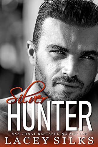 Silver Hunter (Silver Brothers Securities Book 7)