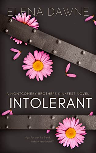 Intolerant (Filthy Rich & Kinky Book 2)