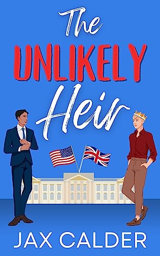 The Unlikely Heir (Unlikely Dilemmas Book 1)