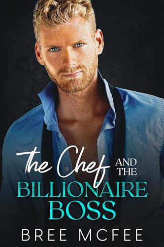 The Chef and the Billionaire Boss