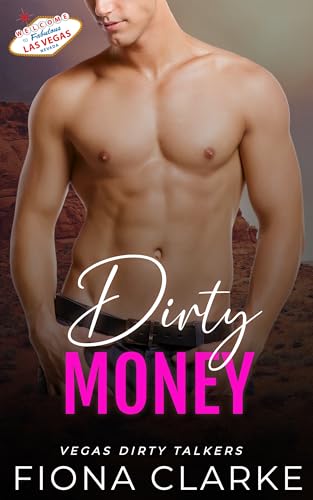 Dirty Money (Vegas Dirty Talkers Book 4)